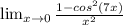  \lim_{x \to 0} \frac{1-cos^2(7x)}{x^2}