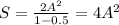 S=\frac{2A^2}{1-0.5 }=4A^2