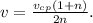v= \frac{v_{cp}(1+n)}{2n}.