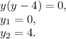 y(y-4)=0,\\y_1=0,\\y_2=4.