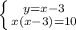 \left \{ {{y=x-3} \atop {x(x-3)=10}} \right.