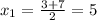 x_1= \frac{3+7}{2}=5