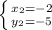 \left \{ {{x_2=-2} \atop {y_2=-5}} \right.