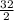 \frac{32}{2}