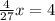 \frac{4}{27}x=4