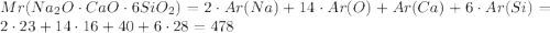 Mr(Na_2O\cdot{CaO}\cdot{6SiO_2})=2\cdot{Ar(Na)}+14\cdot{Ar(O)}+Ar(Ca) +6\cdot{Ar(Si)}=2\cdot{23}+14\cdot{16}+40+6\cdot{28}=478