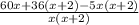 \frac{60x + 36(x+2) - 5x(x+2)}{x(x+2)}