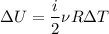 \Delta U = \dfrac{i}{2} \nu R \Delta T