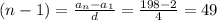 (n-1)=\frac{a_n-a_1}{d}=\frac{198-2}{4}=49