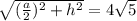 \sqrt{(\frac{a}{2})^2+h^2}=4\sqrt{5}