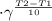 \cdot\gamma^{\frac{T2-T1}{10}}