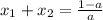 x_1+x_2= \frac{1-a}{a}