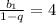 \frac{b_{1}}{1-q}=4