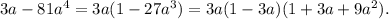 3a-81a^4=3a(1-27a^3)=3a(1-3a)(1+3a+9a^2).