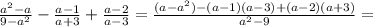 \frac{a^2-a}{9-a^2}-\frac{a-1}{a+3}+\frac{a-2}{a-3}=\frac{(a-a^2)-(a-1)(a-3)+(a-2)(a+3)}{a^2-9}=