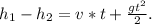 h_{1}-h_{2}=v*t+\frac{gt^2}{2}.