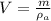 V=\frac{m}{\rho_{a}}