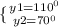 \{ {{y1=110^0} \atop {y2=70^0}}