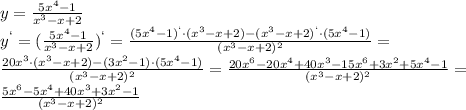 y= \frac{5x^4-1}{x^3-x+2}\\y^`=(\frac{5x^4-1}{x^3-x+2})^`=\frac{(5x^4-1)^`\cdot(x^3-x+2)-(x^3-x+2)^`\cdot(5x^4-1)}{(x^3-x+2)^2}=\\ \frac{20x^3\cdot(x^3-x+2)-(3x^2-1)\cdot(5x^4-1)}{(x^3-x+2)^2}=\frac{20x^6-20x^4+40x^3-15x^6+3x^2+5x^4-1}{(x^3-x+2)^2}=\\ \frac{5x^6-5x^4+40x^3+3x^2-1}{(x^3-x+2)^2} 