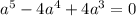 a^{5}-4a^{4}+4a^{3}=0