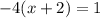 -4(x+2)=1