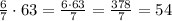 \frac{6}{7}\cdot63=\frac{6\cdot63}{7}=\frac{378}{7}=54