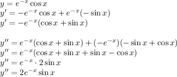 \\y=e^{-x}\cos x \\ y'=-e^{-x}\cos x+e^{-x}(-\sin x)\\ y'=-e^{-x}(\cos x+\sin x)\\\\ y''=e^{-x}(\cos x+\sin x)+(-e^{-x})(-\sin x+\cos x)\\ y''=e^{-x}(\cos x+\sin x+\sin x-\cos x )\\ y''=e^{-x}\cdot2\sin x\\ y''=2e^{-x}\sin x 