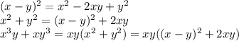 (x-y)^2=x^2-2xy+y^2\\ x^2+y^2=(x-y)^2+2xy\\ x^3 y+xy^3=xy(x^2+y^2 )=xy((x-y)^2+2xy) 