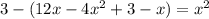 3-(12x-4x^{2}+3-x)=x^{2}