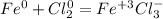 Fe^0 + Cl_2^0 = Fe^{+3}Cl_3^-