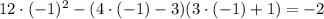 12\cdot(-1)^{2}-(4\cdot(-1)-3)(3\cdot(-1)+1)=-2