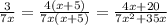 \frac{3}{7x}=\frac{4(x+5)}{7x(x+5)}=\frac{4x+20}{7x^2+35x}