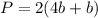 P=2(4b+b)