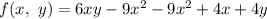 f(x,\ y)=6xy-9x^2-9x^2+4x+4y