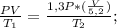 \frac{PV}{T_{1}}=\frac{1,3P*(\frac{V}{5,2})}{T_{2}};