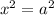 x^{2}=a^{2}