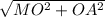 \sqrt{MO^{2}+OA^{2}}