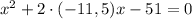 x^2+2\cdot(-11,5)x-51=0
