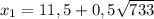 x_1=11,5+0,5\sqrt{733}