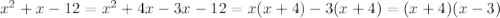 x^2+x-12=x^2+4x-3x-12=x(x+4)-3(x+4)=(x+4)(x-3)