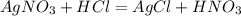 AgNO_3+HCl=AgCl+HNO_3