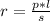 r=\frac{p*l}{s} 