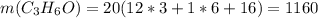 m(C_{3} H_{6}O)=20(12*3+1*6+16)=1160