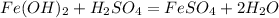 Fe(OH)_2+H_2SO_4=FeSO_4+2H_2O