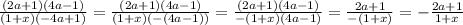 \frac{(2a+1)(4a-1)}{(1+x)(-4a+1)}=\frac{(2a+1)(4a-1)}{(1+x)(-(4a-1))}=\frac{(2a+1)(4a-1)}{-(1+x)(4a-1)}=\frac{2a+1}{-(1+x)}=-\frac{2a+1}{1+x}