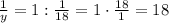 \frac{1}{y}=1:\frac{1}{18}=1\cdot\frac{18}{1}=18