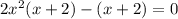 2x^2(x+2)-(x+2)=0