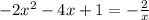 -2x^2-4x+1=-\frac{2}{x}