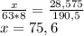 \frac{x}{63*8}=\frac{28,575}{190,5}\\x=75,6