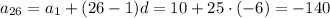 a_{26}=a_1+(26-1)d=10+25\cdot(-6)=-140